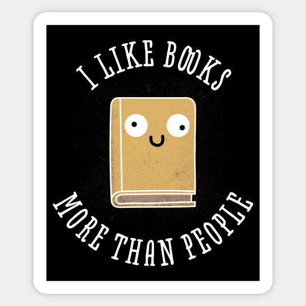 I like books more than people Sticker by rmtees